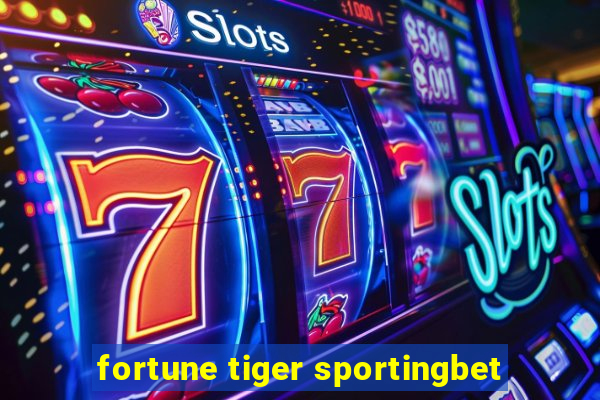 fortune tiger sportingbet